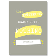 Enjoy Doing Nothing Every Day Retirement Card